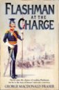 Fraser George MacDonald Flashman at the Charge fraser george macdonald flashman and the tiger