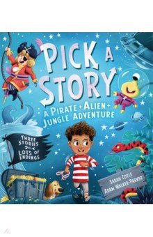 

Pick a Story. A Pirate Alien Jungle Adventure
