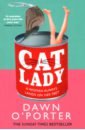 O`Porter Dawn Cat Lady