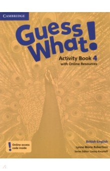 Robertson Lynne Marie - Guess What! Level 4. Activity Book with Online Resources. British English