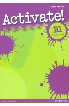 Activate! B1. Teacher s Book