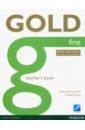 Gold. First. Teacher's Book with Online Testmaster. With 2015 Exam Specifications - Annabell Clementine, Wyatt Rawdon