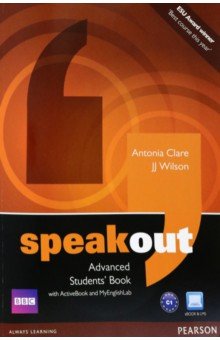 Clare Antonia, Wilson JJ - Speakout. Advanced. Student’s Book with DVD ActiveBook and MyEnglishLab