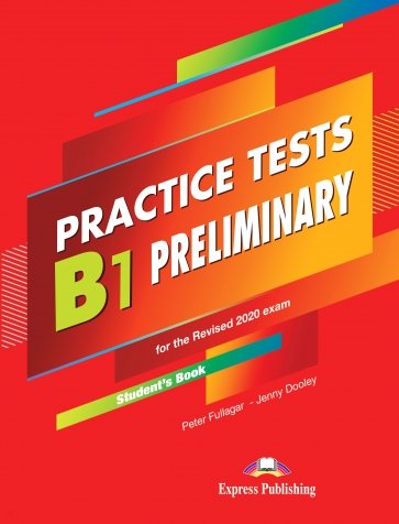 Practice Tests B1 Preliminary for the Revised Exam 2020. Student's Book