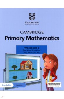 Wood Mary, Low Emma, Byrd Greg - Cambridge Primary Mathematics. Workbook 6 with Digital Access. 1 Year