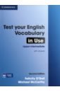 O`Dell Felicity, McCarthy Michael Test Your English Vocabulary in Use. Upper-intermediate. Second Edition. Book with Answers murphy raymond english grammar in use third edition with answers