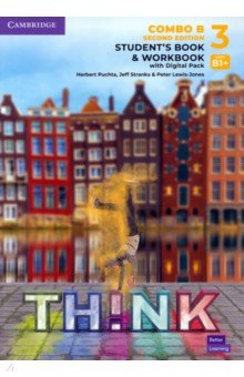 Think. Level 3. B1+. Second Edition. Combo B. Student's Book and Workbook with Digital Pack Cambridge