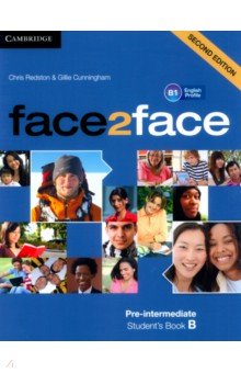 Redston Chris, Cunningham Gillie - face2face. Pre-intermediate B. Student’s Book B