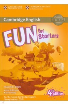 Robinson Anne, Saxby Karen - Fun for Starters. 4th Edition. Teacher’s Book with Downloadable Audio