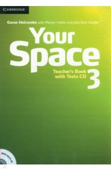 Обложка книги Your Space. Level 3. Teacher's Book (+Tests CD), Holcombe Garan, Hobbs Martyn, Starr Keddle Julia