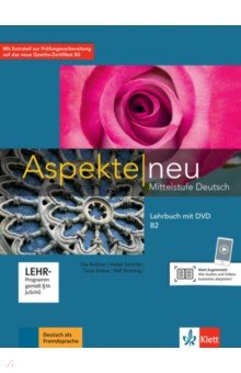 Aspekte Neu. B2. Lehrbuch. Mittelstufe Deutsch (+DVD)