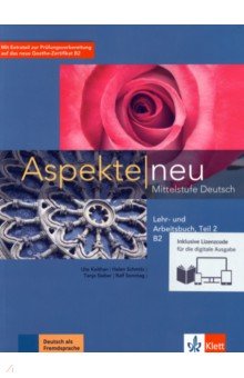 Koithan Ute, Schmitz Helen, Sieber Tanja - Aspekte neu. Mittelstufe Deutsch. B2. Lehr- und Arbeitsbuch. Teil 2 + CD