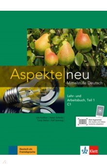 Aspekte neu. C1. Lehr- und Arbeitsbuch. Teil 1. Mittelstufe Deutsch (+CD)