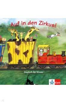 Auf in den Zirkus! Deutsch f r Kinder. Audio-CD