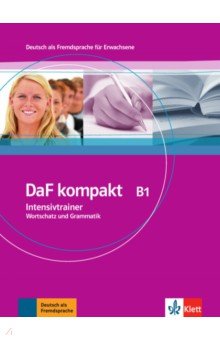 DaF kompakt B1. Deutsch als Fremdsprache für Erwachsene. Intensivtrainer - Wortschatz und Grammatik