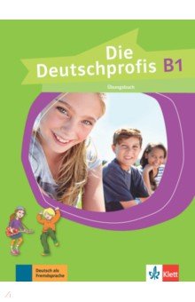 Swerlowa Olga - Die Deutschprofis B1. Übungsbuch