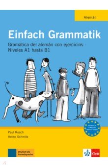Rusch Paul, Schmitz Helen - Einfach Grammatik. Ausgabe für spanischsprachige Lerner