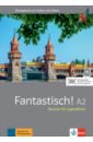 Maccarini Jocelyne, Bullot Florian, Haug Adeline Fantastisch! A2. Deutsch für Jugendliche. Übungsbuch mit Audios und Videos