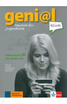 Fleer Sarah, Mariotta Maruska, Pfeifhofer Petra - Geni@l klick B1. Deutsch als Fremdsprache für Jugendliche. Arbeitsbuch B1 mit Audio-CD