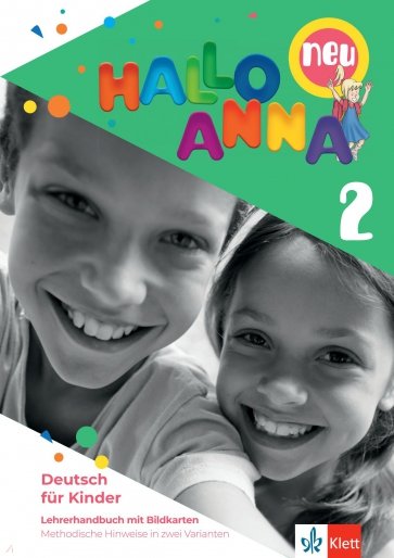 Hallo Anna 2 neu. Deutsch für Kinder. Lehrerhandbuch mit Bildkarten und CD-ROM mit Kopiervorlagen