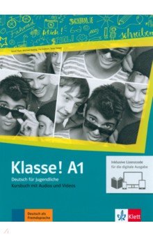 Fleer Sarah, Koithan Ute, Koenig Michael - Klasse! A1. Deutsch für Jugendliche.Kursbuch mit Audios-Videos inklusive Lizenzcode für das Kursbuch