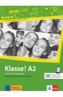 Klasse! A2. Kursbuch mit Audios und Videos. Deutsch fur Jugendliche