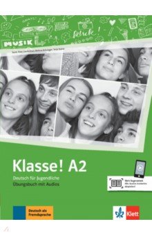 Fleer Sarah, Koithan Ute, Sieber Tanja - Klasse! A2. Ubungsbuch mit Audios. Deutsch fur Jugendliche
