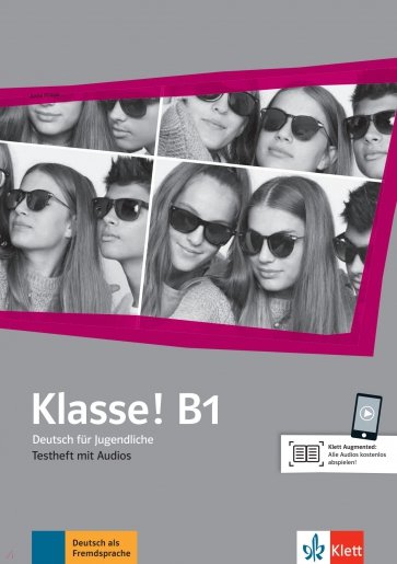 Klasse! B1. Deutsch für Jugendliche. Testheft mit Audios