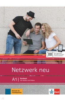 Dengler Stefanie, Rusch Paul, Schmitz Helen - Netzwerk neu A1. Deutsch als Fremdsprache. Kursbuch mit Audios und Videos