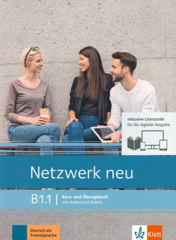 Netzwerk neu B1.1. Deutsch als Fremdsprache. Kurs- und Übungsbuch mit Audios und Videos