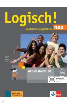 Dengler Stefanie, Rusch Paul, Fleer Sarah - Logisch! neu B1. Deutsch für Jugendliche. Arbeitsbuch mit Audios