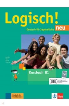 Dengler Stefanie, Rusch Paul, Fleer Sarah - Logisch! neu B1. Deutsch für Jugendliche. Kursbuch mit Audios