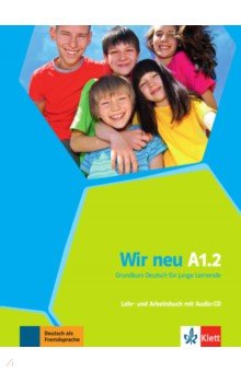 Motta Giorgio, Jenkins-Krumm Eva-Maria - Wir neu A1.2. Grundkurs Deutsch für junge Lernende. Lehr- und Arbeitsbuch mit Audio-CD