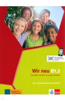 Motta Giorgio, Jenkins-Krumm Eva-Maria - Wir neu B1.2. Grundkurs Deutsch für junge Lernende. Lehr- und Arbeitsbuch mit Audio-CD
