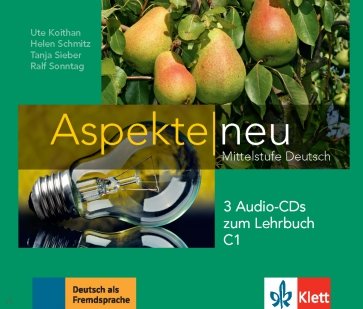 Aspekte neu. Mittelstufe Deutsch. C1. 3 Audio-CDs zum Lehrbuch