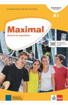 Maximal A1. Deutsch f r Jugendliche. Arbeitsbuch mit Audios