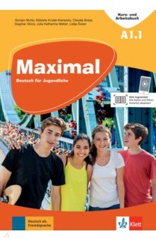 Maximal. A1.1. Deutsch f r Jugendliche. Kurs- und Arbeitsbuch mit Audios und Videos