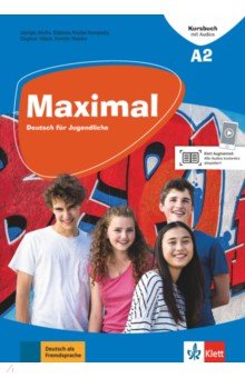 Maximal. A2. Deutsch f r Jugendliche. Kursbuch mit Audios und Videos
