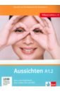 Jentges Sabine, Klotzer Sylvia, Lundquist-Mod Angelika Aussichten. A1.2. Kurs- und Arbeitsbuch mit 2 Audio-CDs und DVD