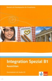 Anane Susanna, Fugert Nadja, Geiser Iris - Aussichten. B1. Integration Spezial. Kursmaterial mit Audio-CD
