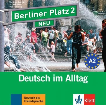 Berliner Platz 2 NEU. A2. Deutsch im Alltag. 2 Audio-CDs zum Lehrbuch