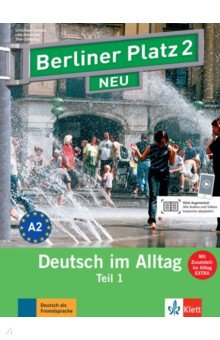 Обложка книги Berliner Platz 2 NEU A2. Deutsch im Alltag. Lehr- und Arbeitsbuch Teil 1 mit Audios, Lemcke Christiane, Rohrmann Lutz, Scherling Theo