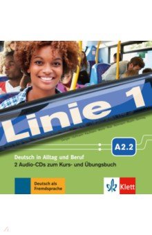 Dengler Stefanie, Moritz Ulrike, Hoffmann Ludwig - Linie 1 A2.2. Deutsch in Alltag und Beruf. 2 Audio-CDs zum Kurs- und Übungsbuch