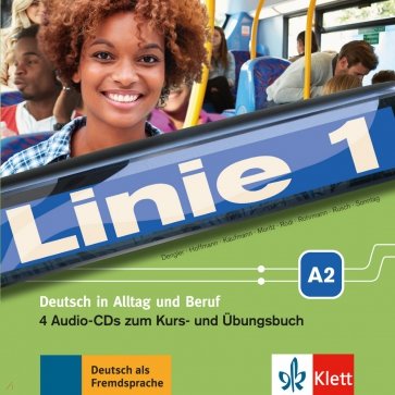 Linie 1 A2. Deutsch in Alltag und Beruf. 4 Audio-CDs zum Kurs- und Übungsbuch