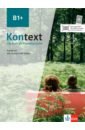 Koithan Ute, Schmitz Helen, Sieber Tanja Kontext. B1+. Kursbuch mit Audios und Videos. Deutsch als Fremdsprache