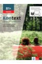 Schmitz Helen, Sieber Tanja, Sonntag Ralf Kontext. B1+ express. Kurs- und Ubungsbuch mit Audios-Videos. Deutsch als Fremdsprache