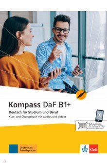 Braun Birgit, Jin Friederike, Schmeiser Daniela - Kompass DaF B1+. Deutsch für Studium und Beruf. Kurs- und Übungsbuch mit Audios und Videos