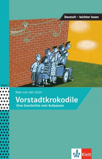 Vorstadtkrokodile. Eine Geschichte vom Aufpassen