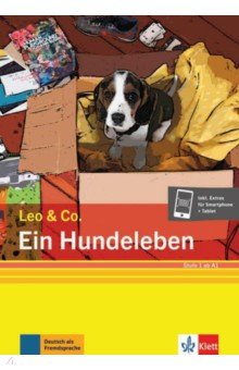 Burger Elke, Scherling Theo - Ein Hundeleben. Stufe 1. Leichte Lektüre für Deutsch als Fremdsprache + Online