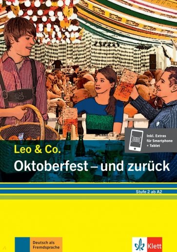 Oktoberfest - und zurück. Stufe 2. Leichte Lektüre für Deutsch als Fremdsprache + Online